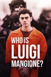 Who Is Luigi Mangione? – Who Is Luigi Mangione? (2025)