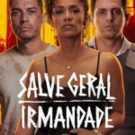 Irmandade: Kardeşlik İsyanı - Salve Geral: Irmandade (2026)