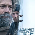 En Soğuk Düşman - Against the Ice (2022)