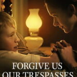 Günahlarımızı Bağışla - Forgive Us Our Trespasses (2022)