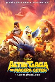 Altın Gaga ve Macera Çetesi – 老鹰抓小鸡 (2021)