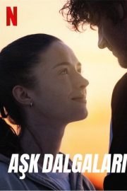 Aşk Dalgaları – Pod wiatr (2022)