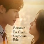 Aşkımız Bu Gece Kaybolsa Bile - 오늘 밤, 세계에서 이 사랑이 사라진다 해도 (2025)