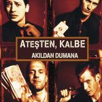 Ateşten Kalbe, Akıldan Dumana - Lock, Stock and Two Smoking Barrels (1998)
