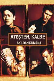 Ateşten Kalbe, Akıldan Dumana – Lock, Stock and Two Smoking Barrels (1998)
