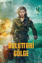 Buluttaki Gölge – Shadow in the Cloud (2021)