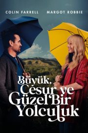 Büyük, Cesur ve Güzel Bir Yolculuk – A Big Bold Beautiful Journey (2025)