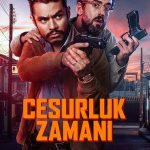 Cesurluk Zamanı - La hora de los valientes (2025)