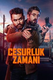 Cesurluk Zamanı – La hora de los valientes (2025)