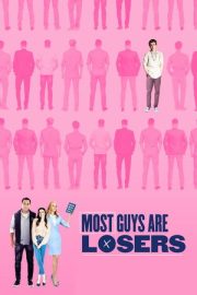 Çoğu Erkek Eziktir – Most Guys Are Losers (2020)