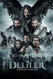 Deliler: Fatih’in Fermanı – Deliler (2018)