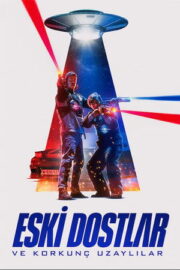 Eski Dostlar ve Korkunç Uzaylılar – Blasted (2022)