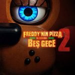 Freddy'nin Pizza Dükkanında Beş Gece 2 - Five Nights at Freddy's 2 (2025)