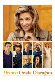 Hemen Orada Olacağım – I’ll Be Right There (2024)