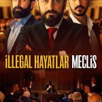 İllegal Hayatlar: Meclis - İllegal Hayatlar: Meclis (2024)