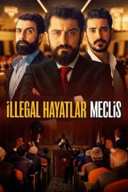 İllegal Hayatlar: Meclis – İllegal Hayatlar: Meclis (2024)