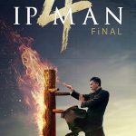 Ip Man 4: Final - 葉問4 (2019)