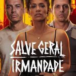 Irmandade: Kardeşlik İsyanı - Salve Geral: Irmandade (2026)