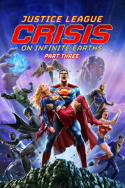 Justice League: Crisis on Infinite Earths Part Three – Justice League: Crisis on Infinite Earths Part Three (2024)