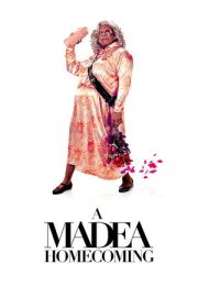 Madea’nın Muhteşem Dönüşü – Tyler Perry’s A Madea Homecoming (2022)