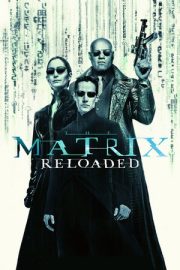 Matrix Reloaded – The Matrix Reloaded (2003)