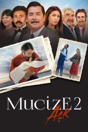 Mucize 2: Aşk – Mucize 2: Aşk (2019)