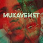 Mukavemet - Mukavemet (2022)