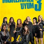 Mükemmel Uyum 3 - Pitch Perfect 3 (2017)