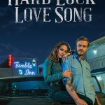 Şanssız Bir Aşk Şarkısı - Hard Luck Love Song (2021)