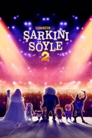 Şarkını Söyle 2 – Sing 2 (2021)