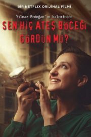 Sen Hiç Ateş Böceği Gördün mü? – Sen Hiç Ateş Böceği Gördün mü? (2021)