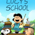 Snoopy Presents: Lucy's School - Snoopy Presents: Lucy's School (2022)