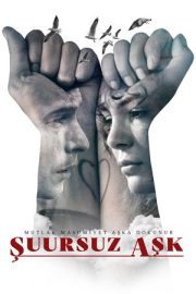 Şuursuz Aşk – Şuursuz Aşk (2019)