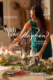 With Love, Meghan: Holiday Celebration – With Love, Meghan: Holiday Celebration (2025)