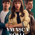 Yavaşça Söyle - Dímelo bajito (2025)