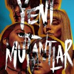 Yeni Mutantlar - The New Mutants (2020)