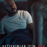 Yetişkinler İçin Aşk - Kærlighed for voksne (2022)